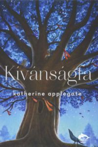 Katherine Applegate - Kívánságfa