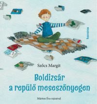 Szőcs Margit - Boldizsár a repülő meseszőnyegen