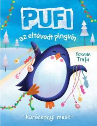 Roxana Truta - Pufi az eltévedt pingvin