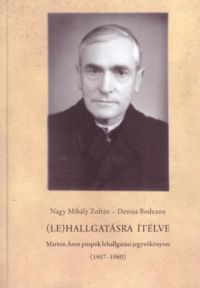 Nagy Mihály Zoltán, Denisa Bodeanu - (Le)hallgatásra ítélve