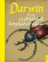  - Darwin és az ízeltlábúak lenyűgöző világa