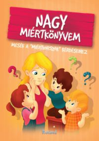 Izmindi Katalin - Nagy miértkönyvem