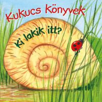  - Kukucs könyvek - Ki lakik itt?