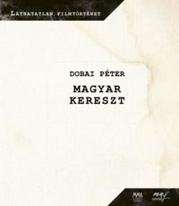 Dobai Péter - Magyar kereszt (DVD melléklettel)