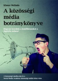 Klausz Melinda - A közösségi média botránykönyve