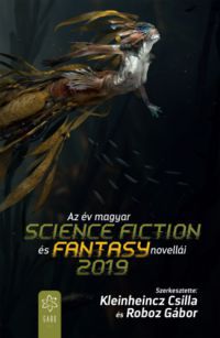  - Az év magyar science fiction és fantasy novellái 2019
