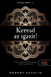 Róbert Katalin - Keresd az igazit!