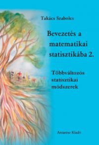 Takács Szabolcs - Bevezetés a matematikai statisztikába 2.