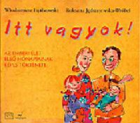 Jedrzejewska, Fijalkowski - Itt vagyok!