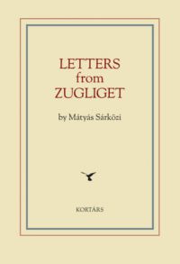 Sárközi Mátyás - Letters from Zugliget