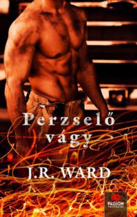 J. R. Ward - Perzselő vágy