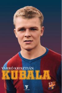 Varró Krisztián - Kubala