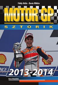 Baráz Miklós, Földy Attila - Motor GP Sztorik 2013-2014