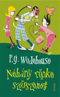 Pelham Grenville Wodehouse - Néhány röpke szösszenet