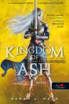 Kingdom of Ash - Felperzselt királyság (Üvegtrón 7.) - 2. kötet - kemény kötés