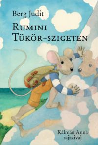 Berg Judit - Rumini Tükör-szigeten