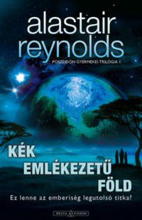 Alastair Reynolds - Kék emlékezetű Föld