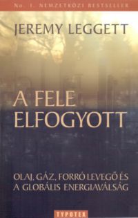 Jeremy Leggett - A fele elfogyott