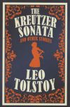 The Kreutzer Sonata and other Stories