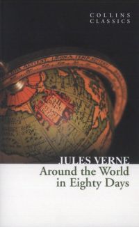 Jules Verne - Around the World in Eighty Days