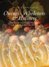 Oneness, Wholeness and Holiness