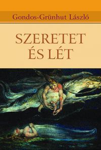 Gondos-Grünuth László - Szeretet és lét