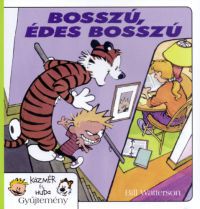 Bill Watterson - Kázmér és Huba 5. - Bosszú, édes bosszú