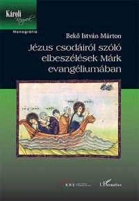Bekő István Márton - Jézus csodáiról szóló elbeszélések