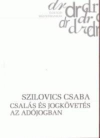Szilovics Csaba - Csalás és jogkövetés az adójogban