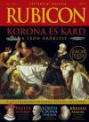 Rubicon - Korona és kard - A trón öröklése - 2019/12.