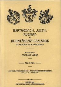 Csizmadia János - A Bartakovich-, Justh-, Rudnay- és Rudnyánszky-családok és részben azok rokonsága