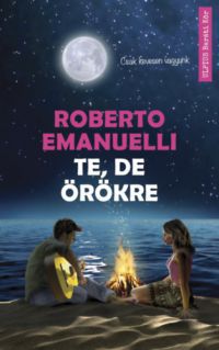 Roberto Emanuelli - Te, de örökre