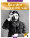 A történelem nagy rejtélyei 5. - Raszputyin és a cár utolsó napjai