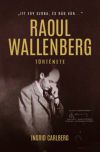 Itt egy szoba, és rád vár... - Raoul Wallenberg története