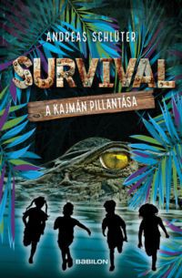 Andreas Schlüter - Survival 3. - A kajmán pillantása