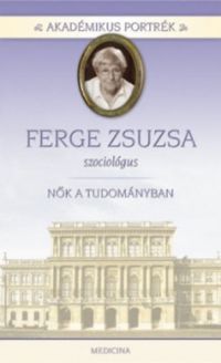 Herzka Ferenc (szerk.) - Ferge Zsuzsa - szociológus