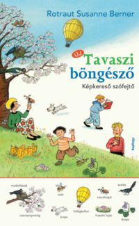 Rotraut Susanne Berner - Tavaszi böngésző