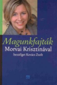 Bedő György - Magunkfajták - Morvai Krisztinával beszélget Kovács Zsolt