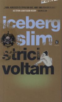 Iceberg Slim - Strici voltam