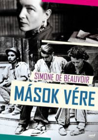 Simone de Beauvoir - Mások vére