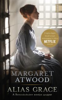 Margaret Atwood - Alias Grace - puha kötés