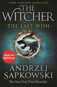 Andrzej Sapkowski - The Witcher - The Last Wish