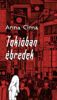 Anna Cima - Tokióban ébredek