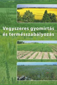 Kádár Aurél - Vegyszeres gyomirtás és termésszabályozás