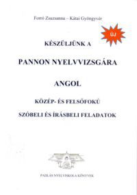  - Készüljünk a Pannon nyelvvizsgára angol közép- és felsőfok