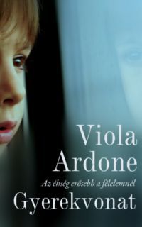 Viola Ardone - Gyerekvonat