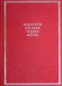 Mikszáth Kálmán - Mikszáth Kálmán összes művei 42. Elbeszélések XVI. 1893-1897