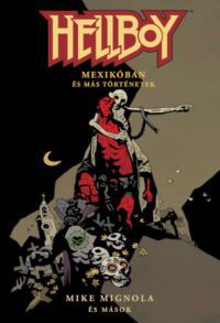 Mike Mignola - Hellboy: Rövid történetek 1.