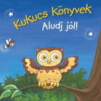  - Kukucs könyvek - Aludj jól!