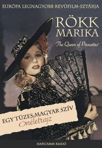 Rökk Marika - Egy tüzes magyar szív - Önéletrajz